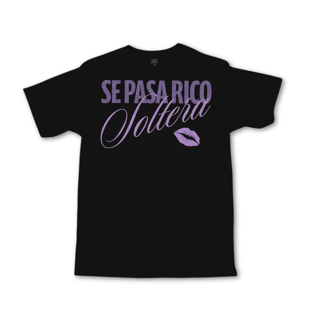 SE PASA RICO SOLTERA TSHIRT